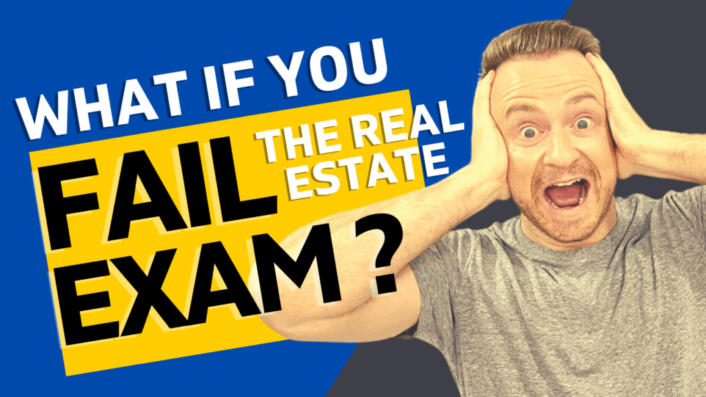 What Happens If You Fail The Real Estate Exam