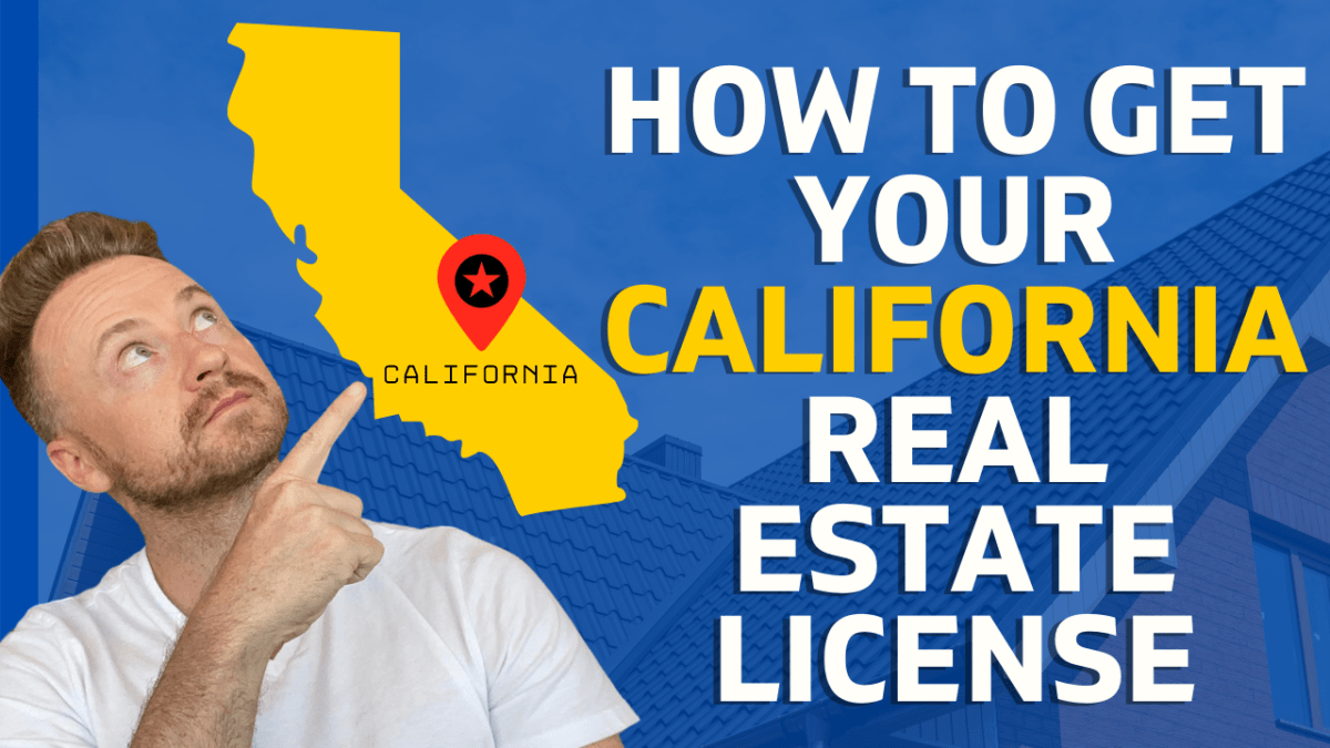 How To Get Your California Real Estate License Real Estate Exam Ninja