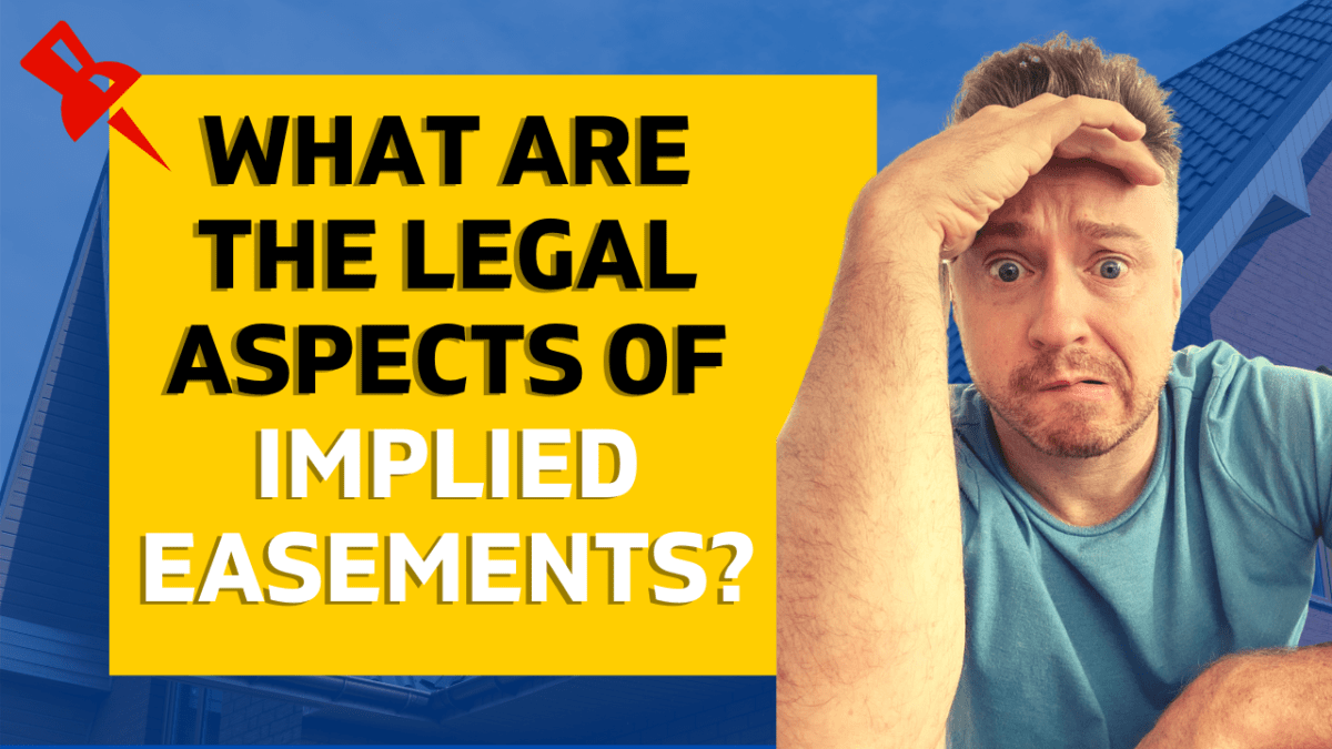 What Are The Legal Aspects Of Implied Easements? - Real Estate Exam Ninja